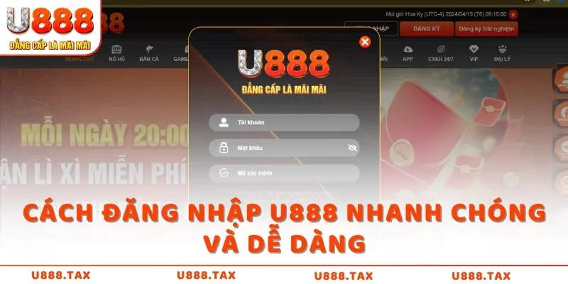 Cách đăng nhập U888 nhanh chóng và dễ dàng